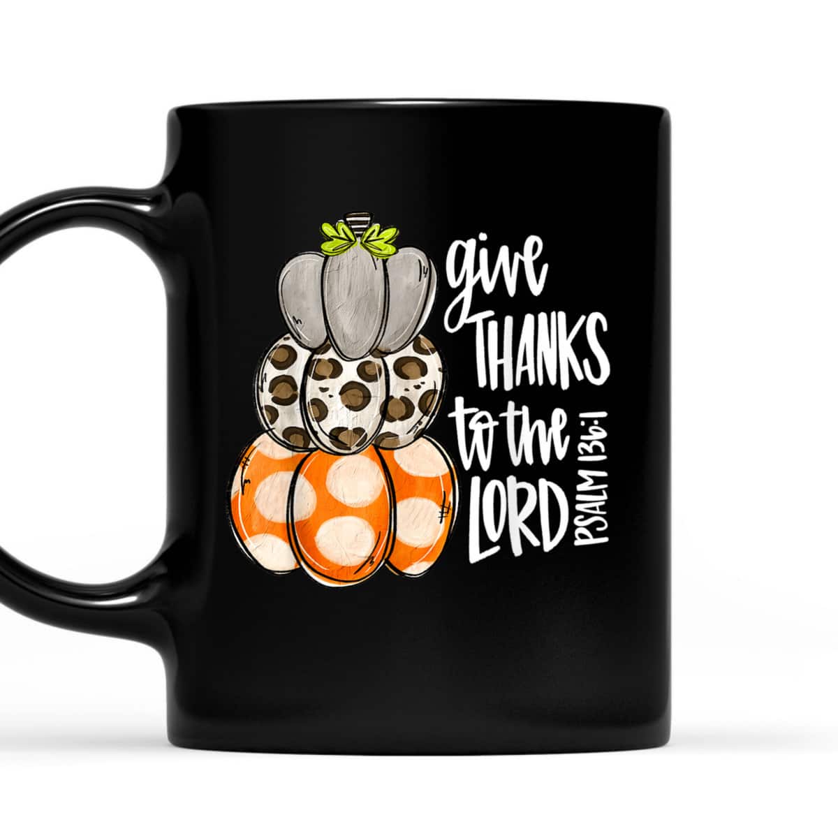 Give Thanks To The Lord Pumpkins Leopard Bible Verse T-Shirt Psalm 136:1 Give Thanks To The Lord Pumpkins Leopard Bible Verse T-Shirt Psalm 136:1