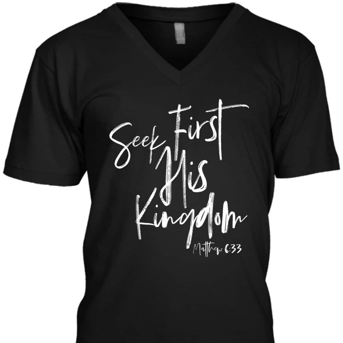 Seek First His Kingdom Christian Bible Verse T-Shirt Matthew 6:33