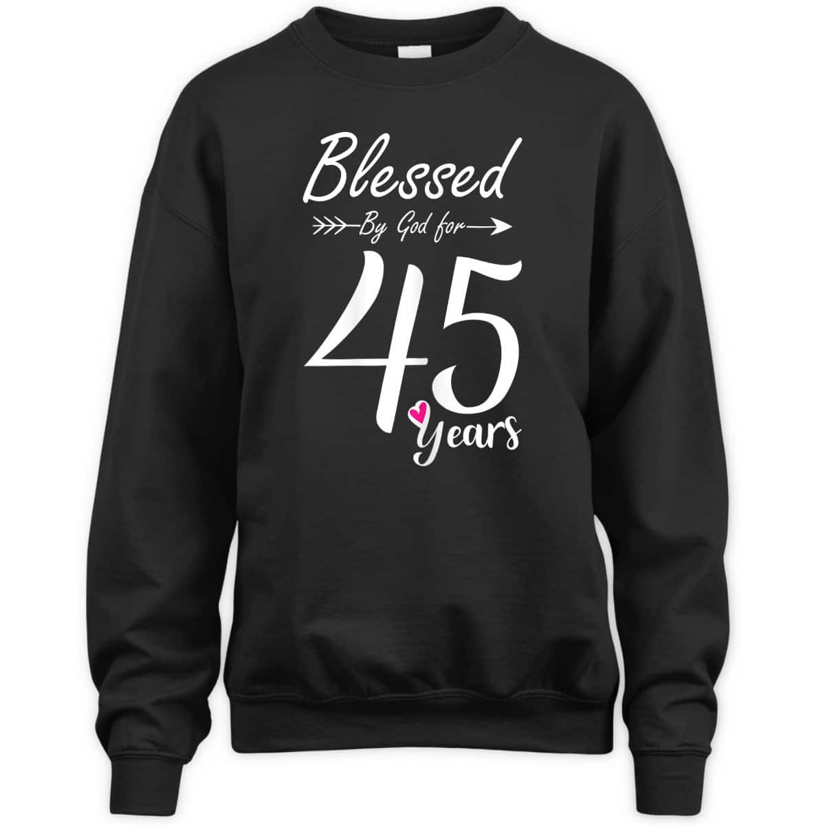 45th Birthday Gift And Blessed For 45 Years Birthday Christian T-Shirt 45th Birthday Gift And Blessed For 45 Years Birthday Christian T-Shirt