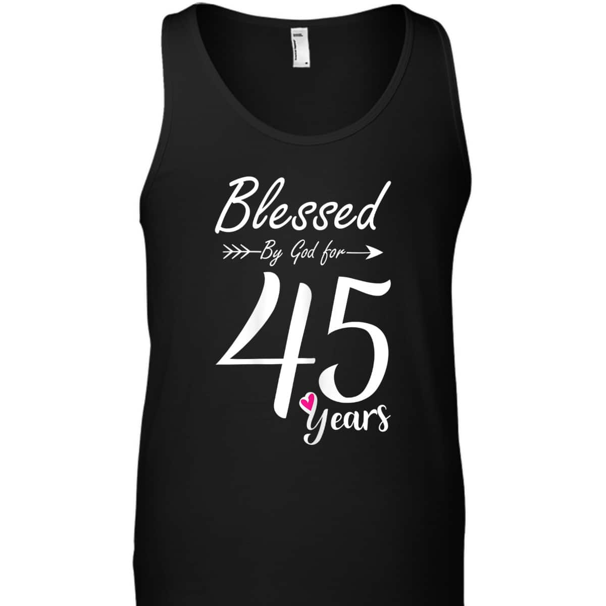 45th Birthday Gift And Blessed For 45 Years Birthday Christian T-Shirt 45th Birthday Gift And Blessed For 45 Years Birthday Christian T-Shirt
