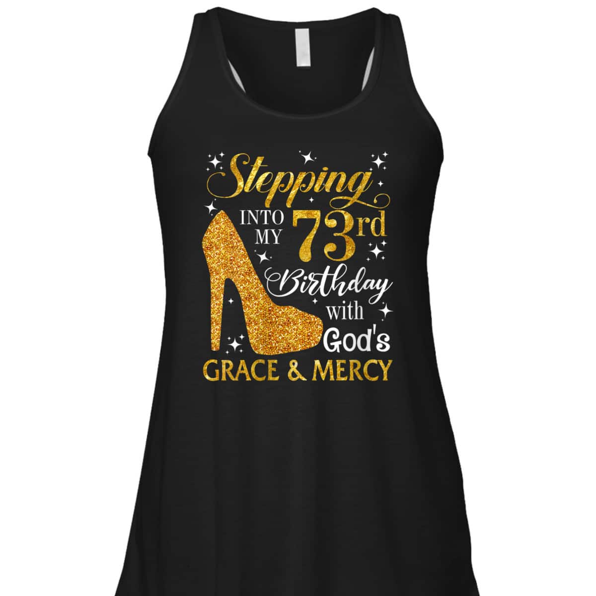 Christian Stepping Into My 73rd Birthday T-Shirt With God's Grace And Mercy Christian Stepping Into My 73rd Birthday T-Shirt With God's Grace And Mercy