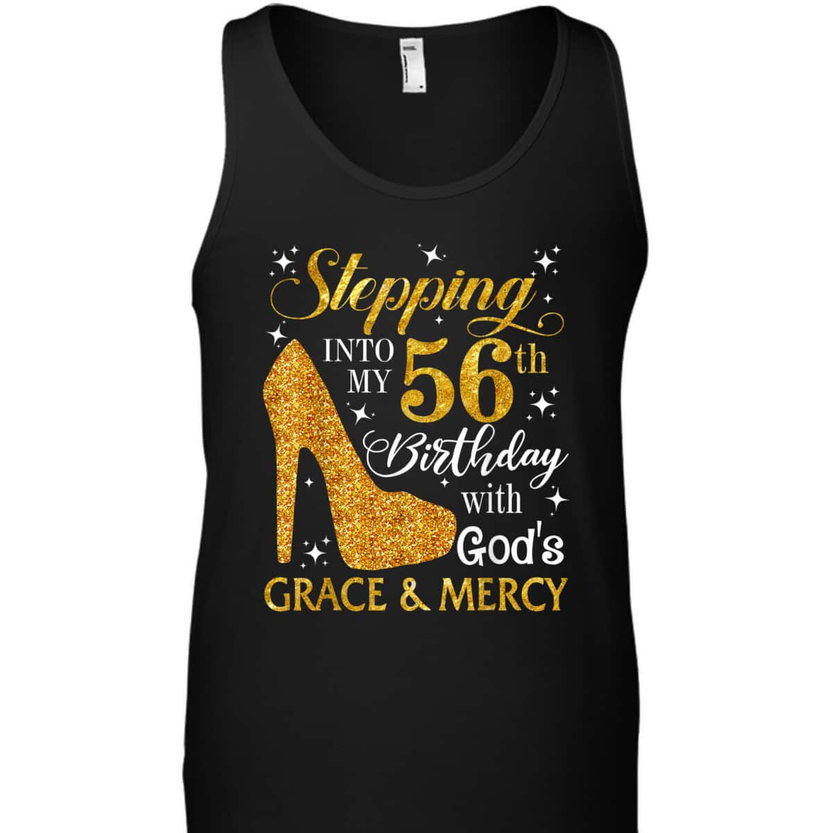 Christian Birthday T-Shirt Stepping Into My 56th Birthday With God's Grace And Mercy Christian Birthday T-Shirt Stepping Into My 56th Birthday With God's Grace And Mercy