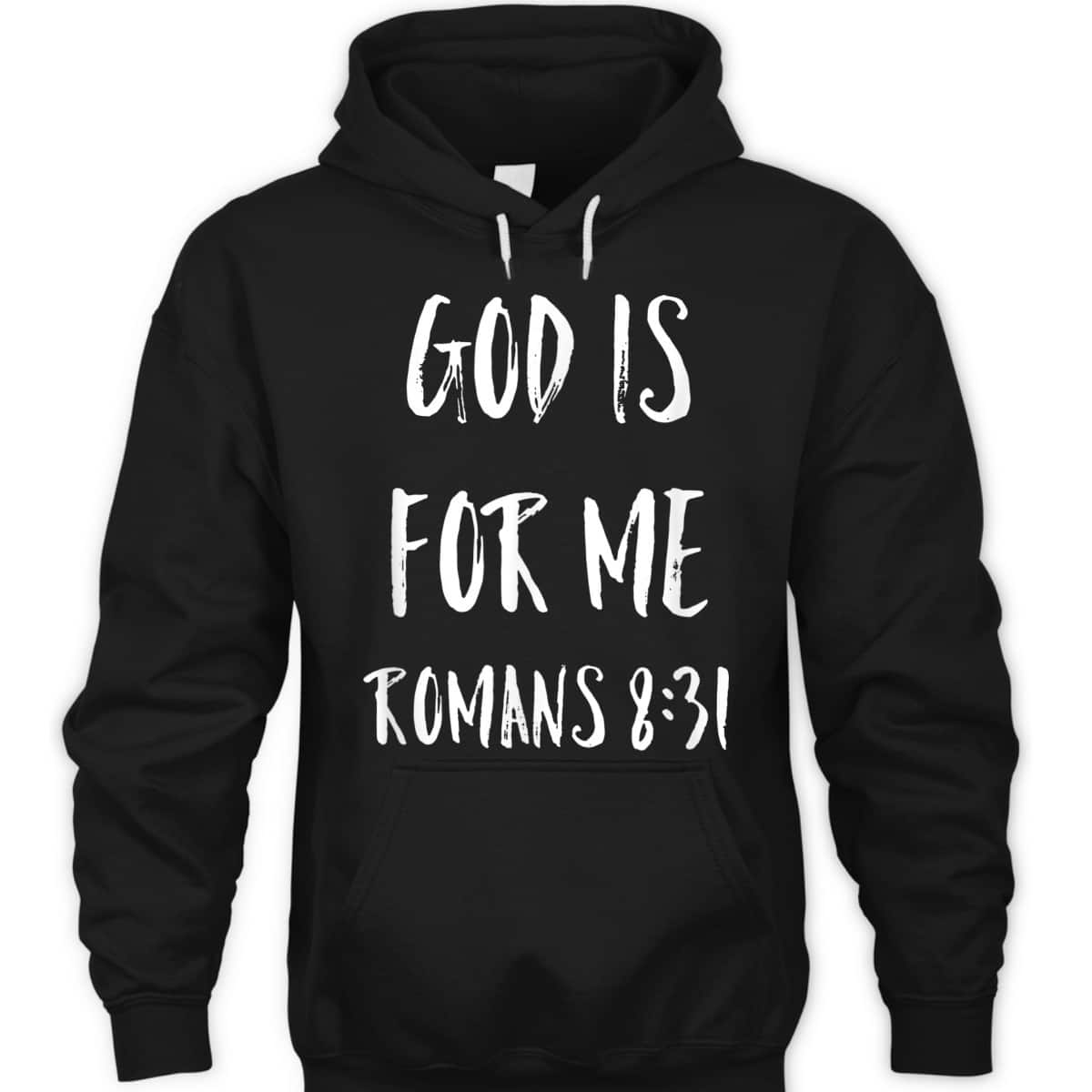 God Is For Me Romans 8:31 Bible Verse T-Shirt Christian Religious Gift