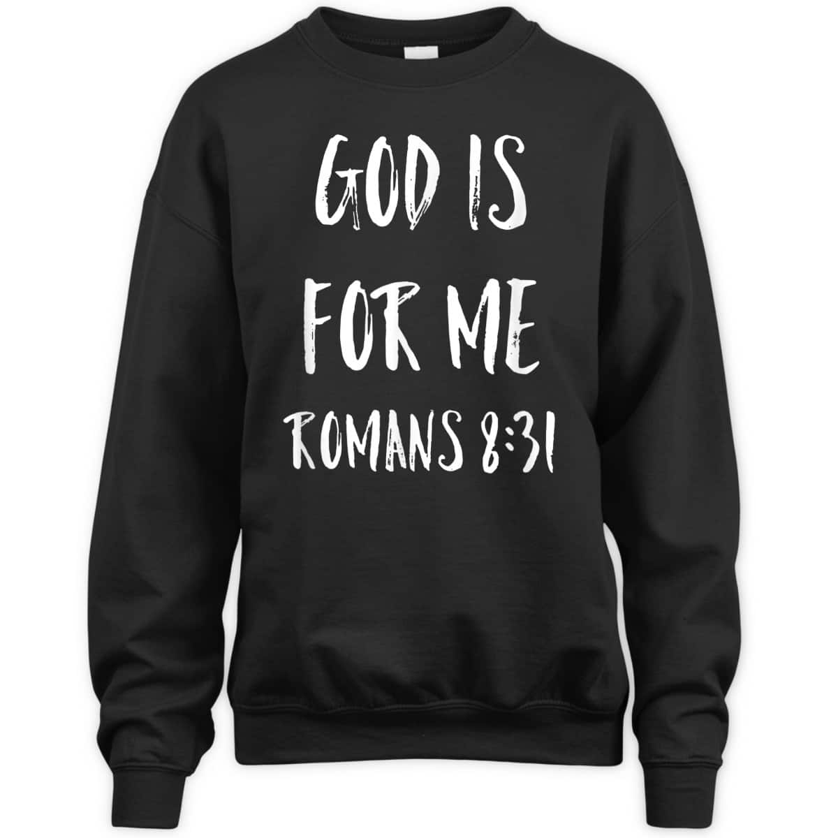 God Is For Me Romans 8:31 Bible Verse T-Shirt Christian Religious Gift