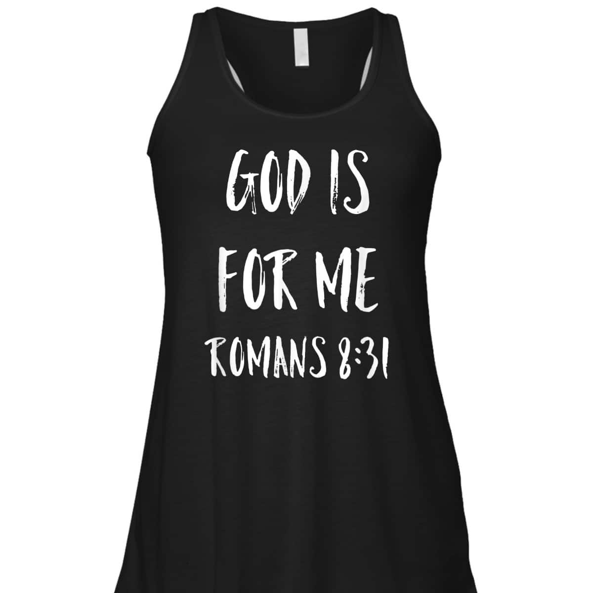 God Is For Me Romans 8:31 Bible Verse T-Shirt Christian Religious Gift