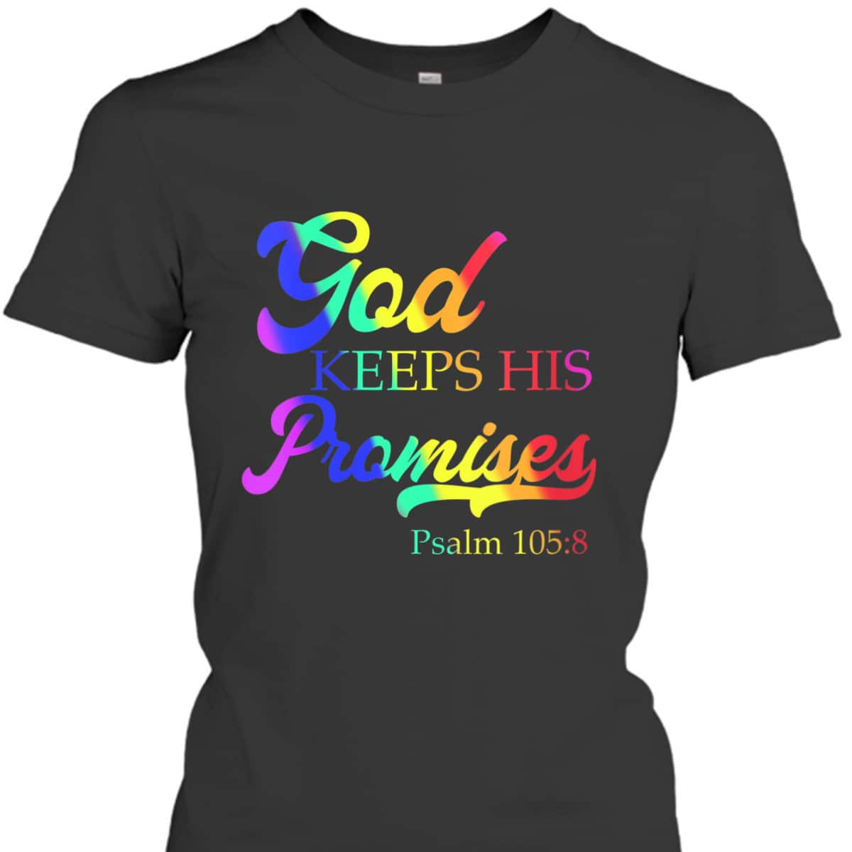 God Keeps His Promises Psalm 1058 Christian Rainbow Bible Verse T-Shirt