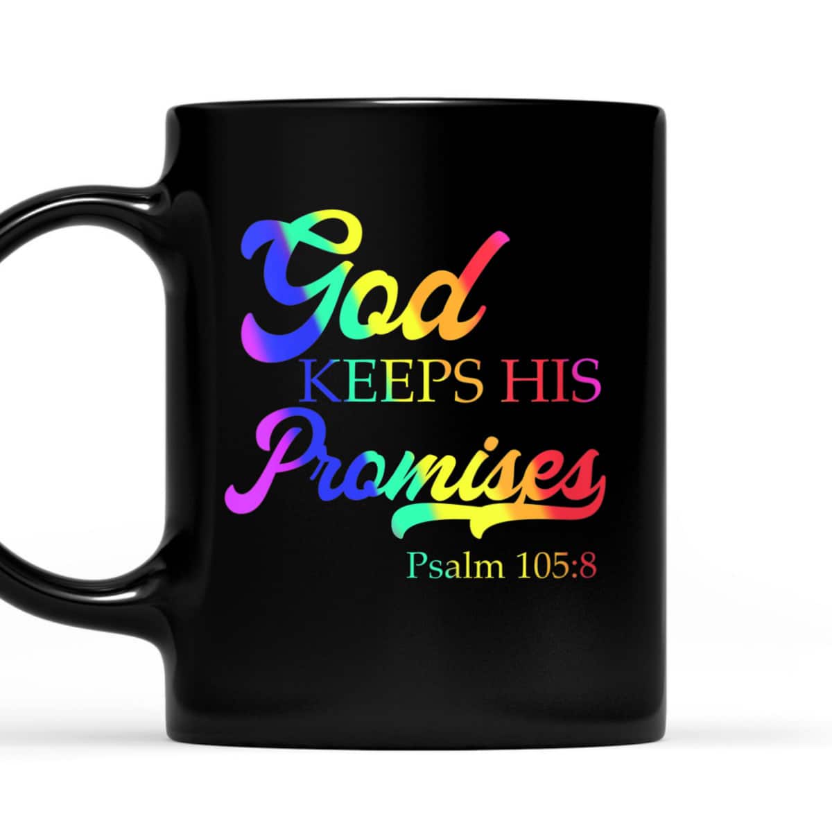 God Keeps His Promises Psalm 1058 Christian Rainbow Bible Verse T-Shirt