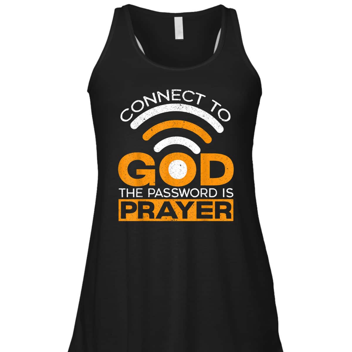 Connect To God The Password Is Prayer Funny Christian Believer T-Shirt Connect To God The Password Is Prayer Funny Christian Believer T-Shirt
