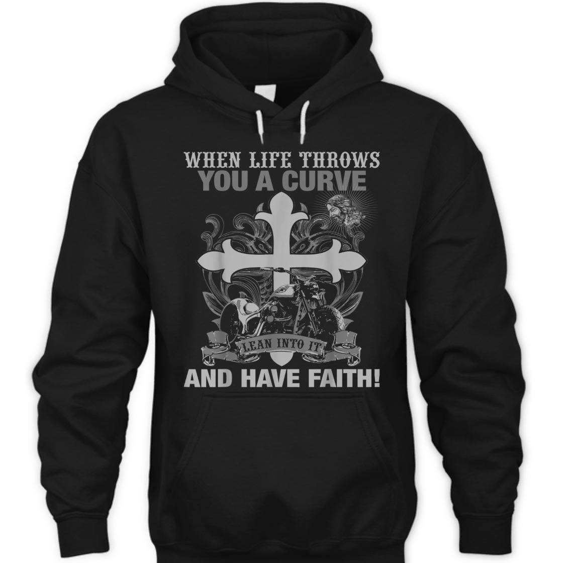 Christian Biker Motorcycle T-Shirt When Life Throws You A Curve Lean Into It And Have Faith