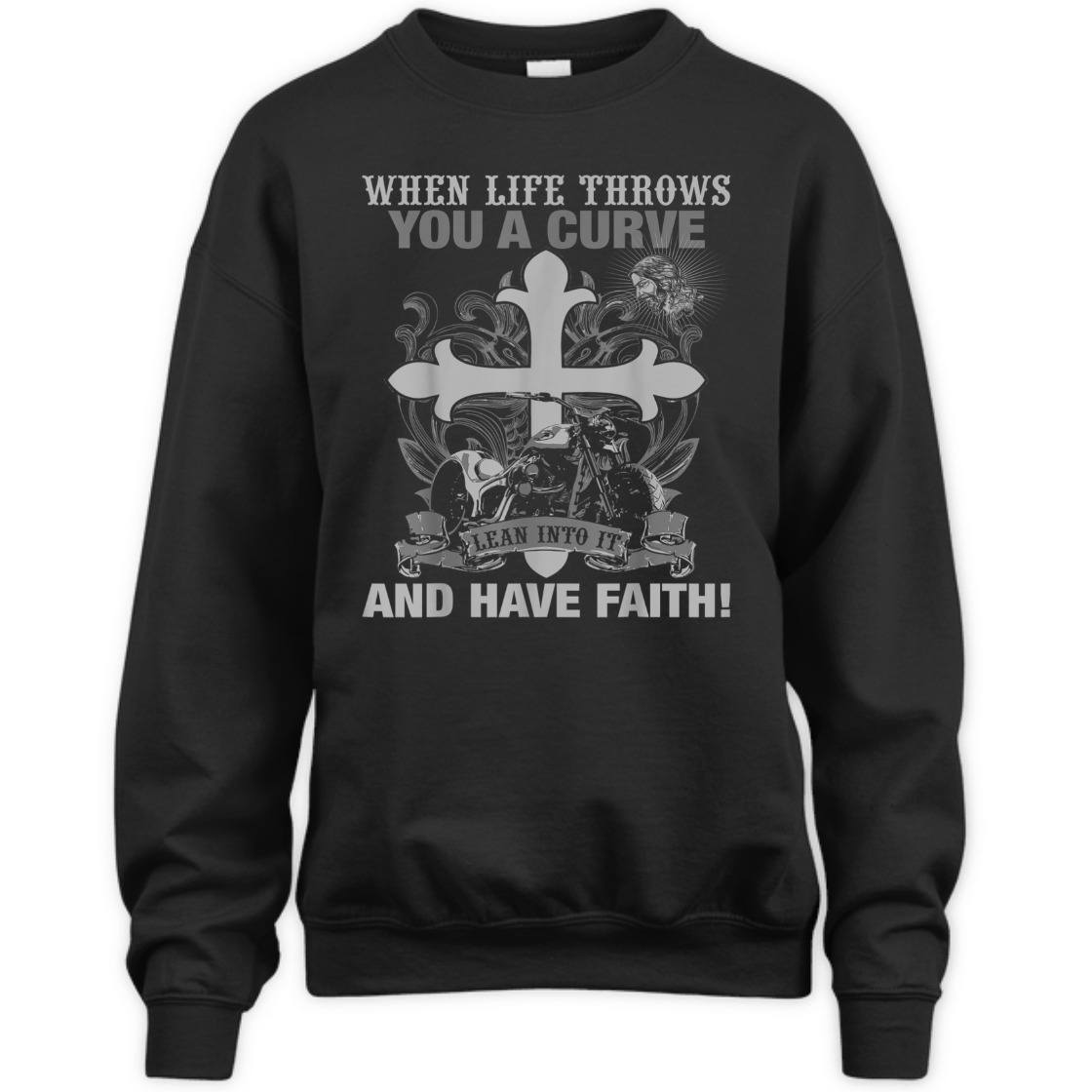 Christian Biker Motorcycle T-Shirt When Life Throws You A Curve Lean Into It And Have Faith