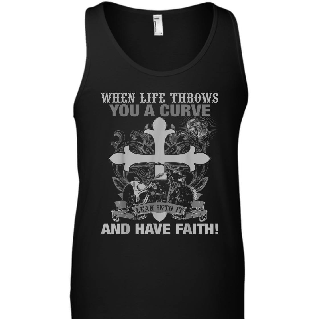 Christian Biker Motorcycle T-Shirt When Life Throws You A Curve Lean Into It And Have Faith
