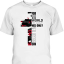 For God So Loved The World He Gave His Only Begotten Son T-Shirt