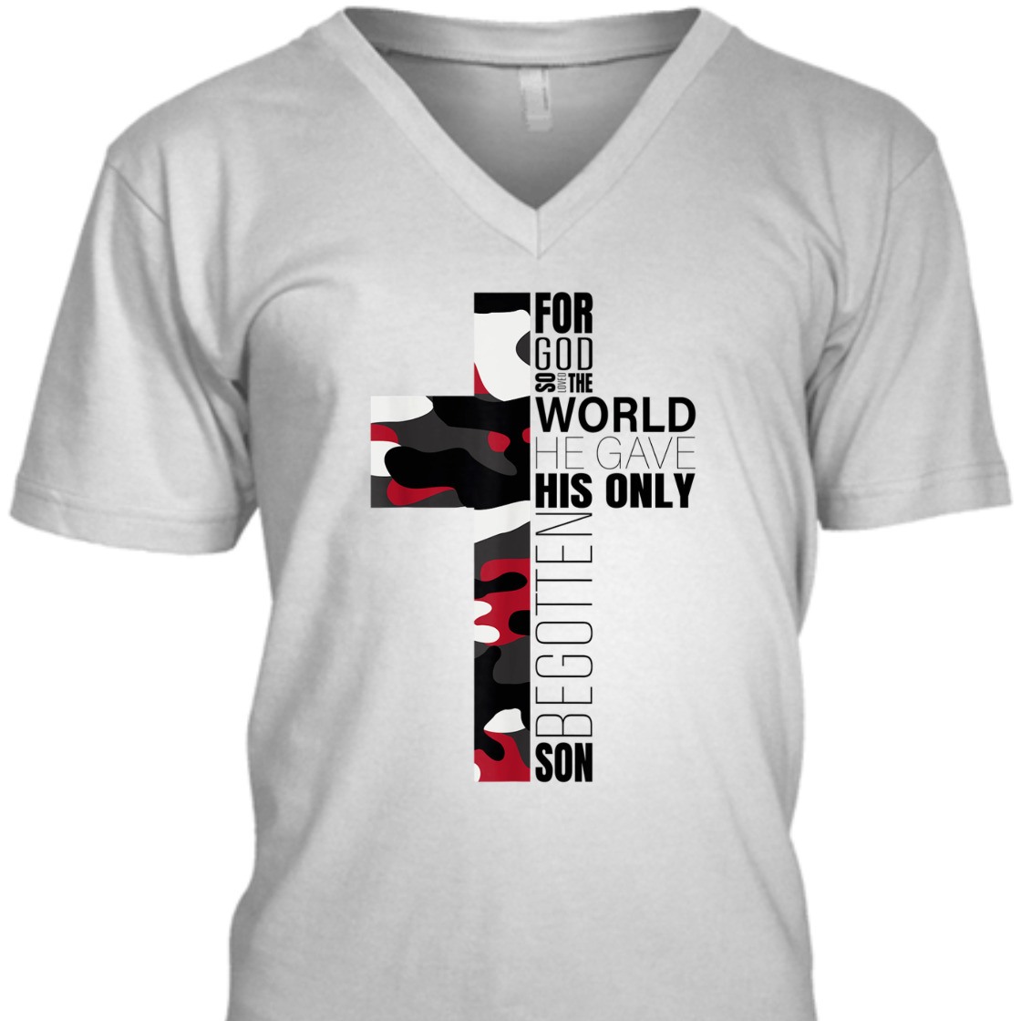 For God So Loved The World He Gave His Only Begotten Son T-Shirt
