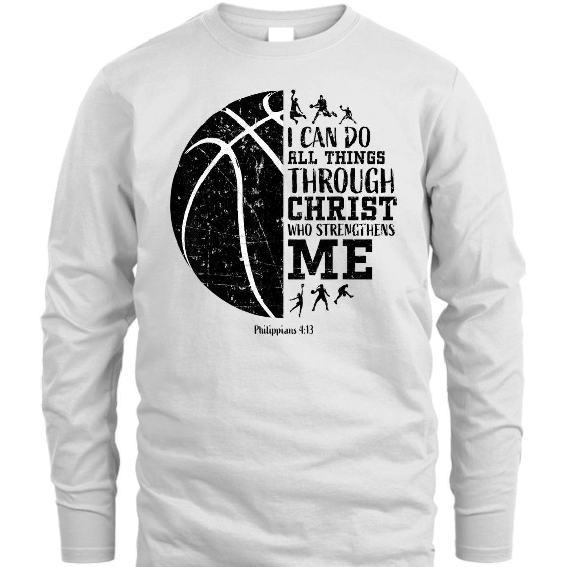 Christian Basketball I Can Do All Things Through Christ Philippians 4:13 T-Shirt