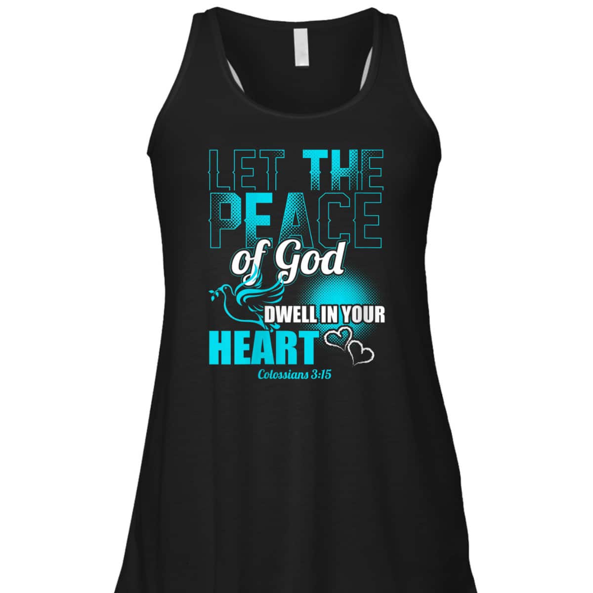 Colossians 3:15 Let The Peace Of God Dwell In Your Heart Bible Verse T-Shirt Colossians 3:15 Let The Peace Of God Dwell In Your Heart Bible Verse T-Shirt
