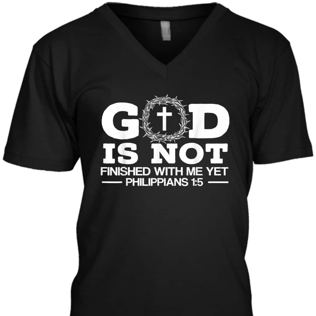 God Is Not Finished With Me Yet Christian Religious Bible Verse T-Shirt