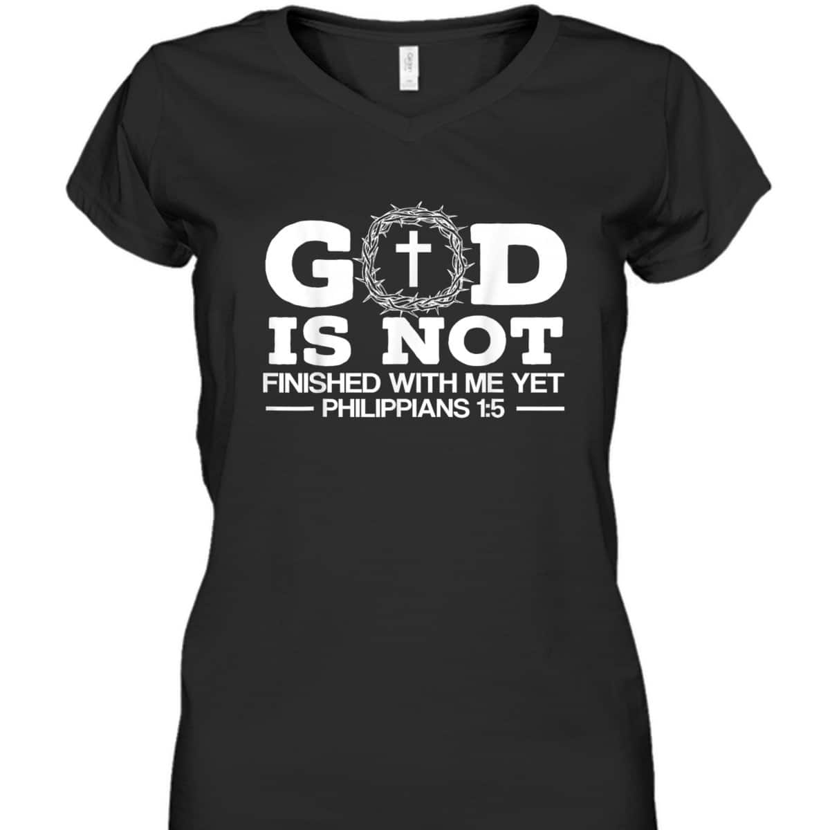God Is Not Finished With Me Yet Christian Religious Bible Verse T-Shirt
