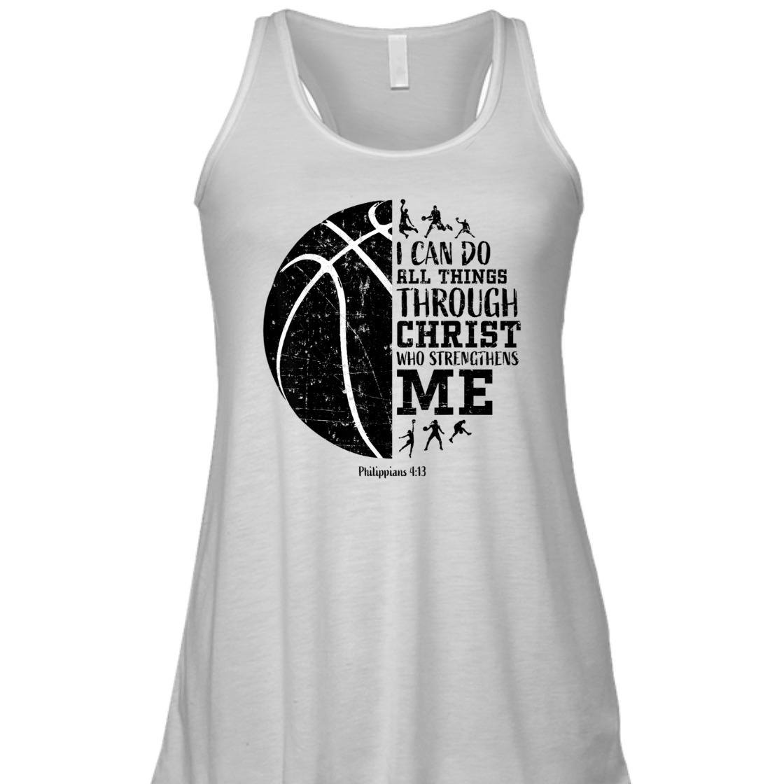 Christian Basketball I Can Do All Things Through Christ Philippians 4:13 T-Shirt