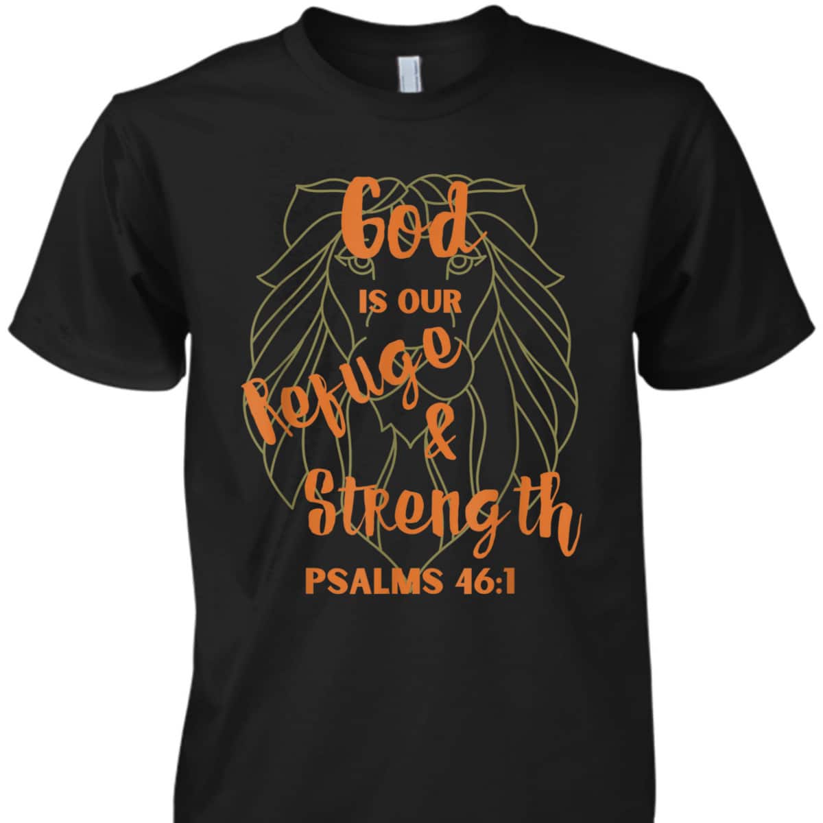 God Is Our Refuge And Strength Bible Verse Religious T-Shirt