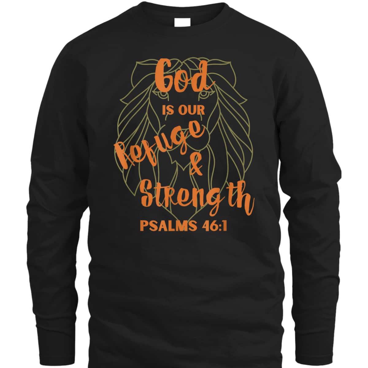 God Is Our Refuge And Strength Bible Verse Religious T-Shirt God Is Our Refuge And Strength Bible Verse Religious T-Shirt