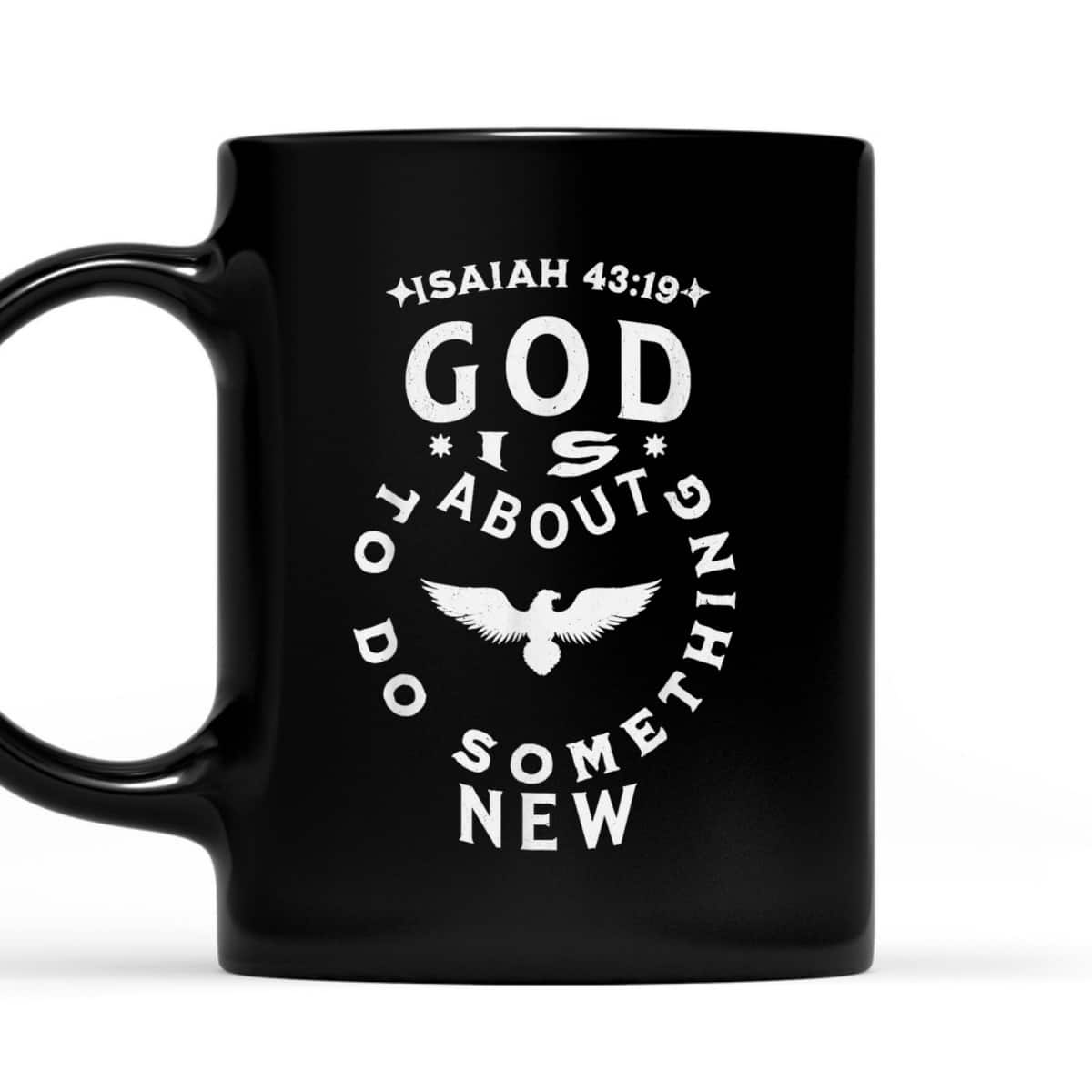 God Is About To Do Something New Isaiah 43:19 Bible Verse T-Shirt