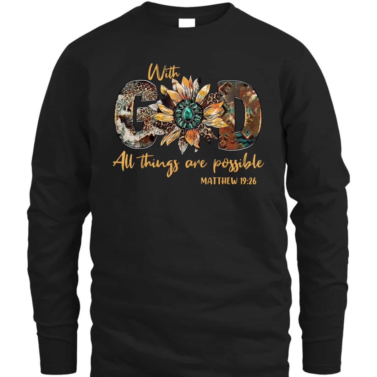 With God All Things Are Possible Leopard Sunflower Bible Verse T-Shirt With God All Things Are Possible Leopard Sunflower Bible Verse T-Shirt