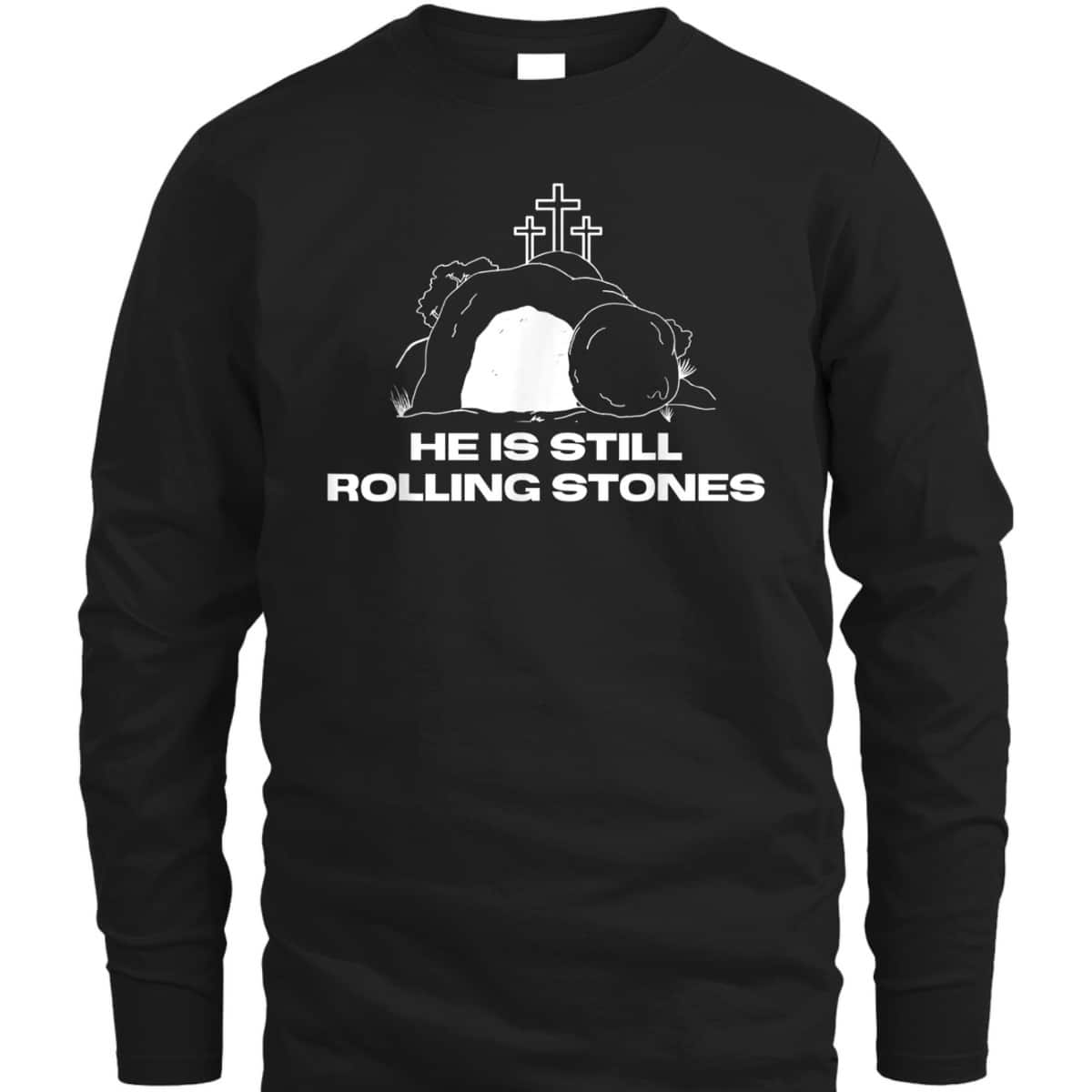 Christian Gift God Still Rolls The Tomb Stones Away Easter Day T-Shirt Christian Gift God Still Rolls The Tomb Stones Away Easter Day T-Shirt