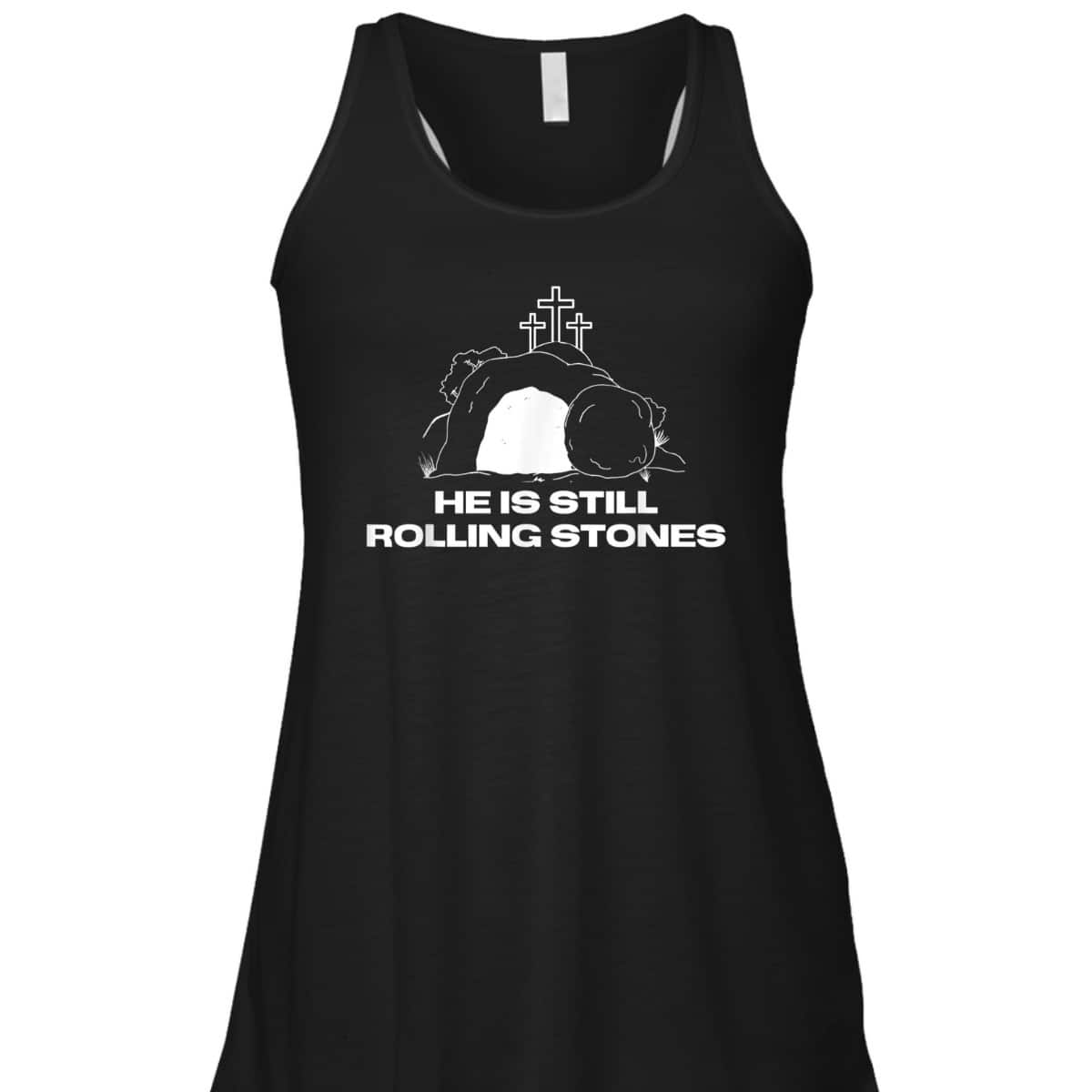 Christian Gift God Still Rolls The Tomb Stones Away Easter Day T-Shirt Christian Gift God Still Rolls The Tomb Stones Away Easter Day T-Shirt