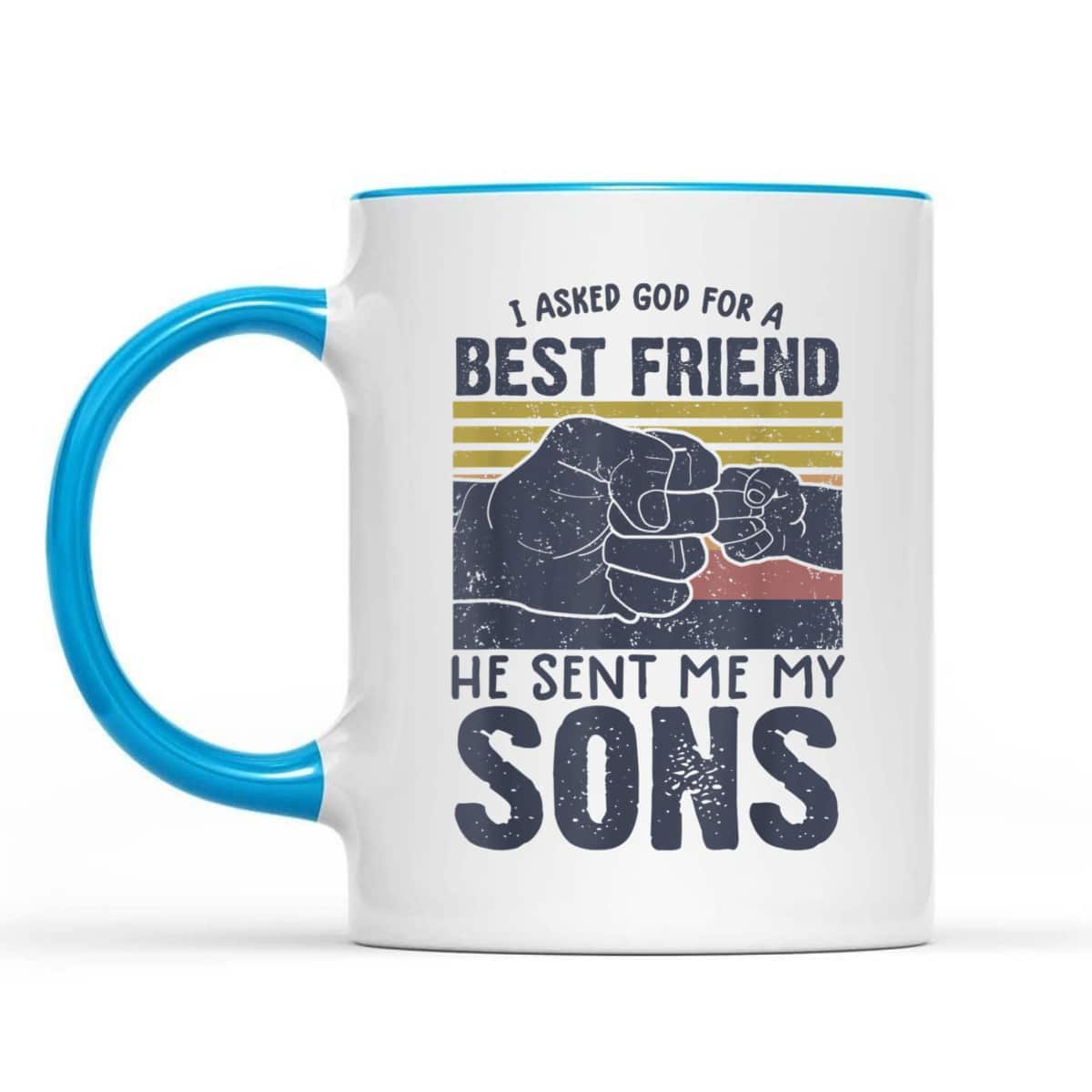I Asked God For A Best Friend He Sent Me My Son Father's Day T-Shirt I Asked God For A Best Friend He Sent Me My Son Father's Day T-Shirt