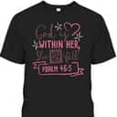 God Is Within Her She Will Not Fall Psalm 46:5 Bible Verse T-Shirt