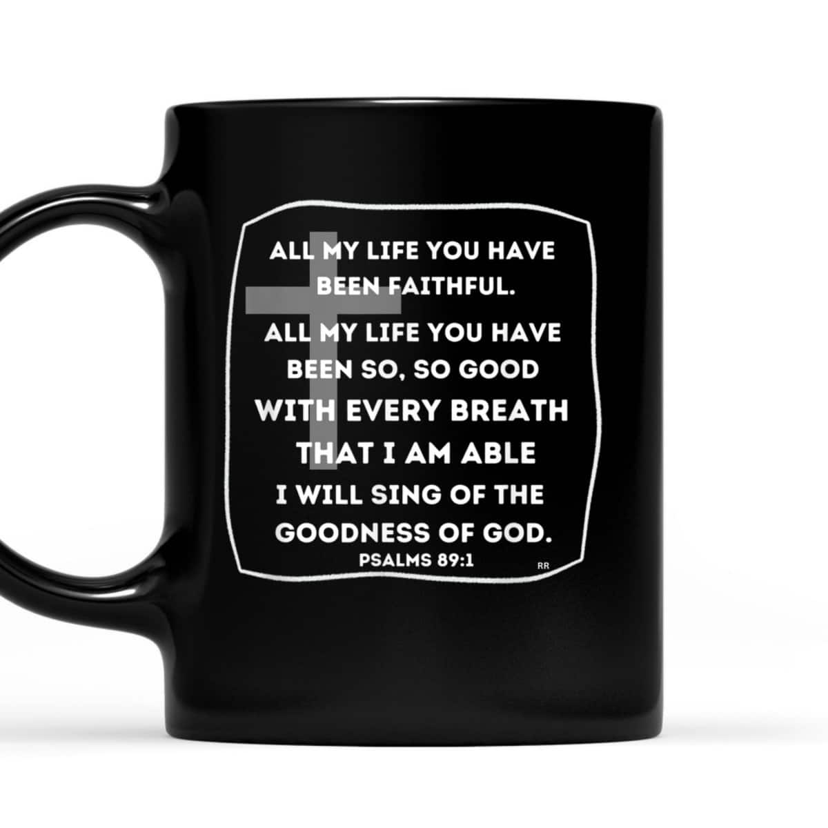 I Will Sing Of The Goodness Of God Bible Verse T-Shirt Worship Religious Gift I Will Sing Of The Goodness Of God Bible Verse T-Shirt Worship Religious Gift