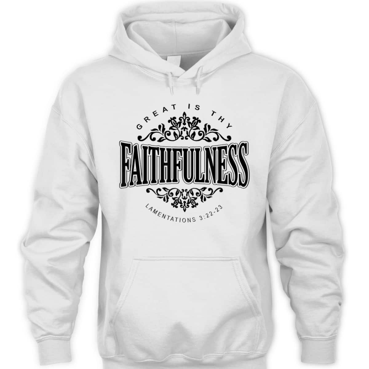 Great Is Thy Faithfulness Christian Religious Faith Bible Verse T-Shirt Great Is Thy Faithfulness Christian Religious Faith Bible Verse T-Shirt