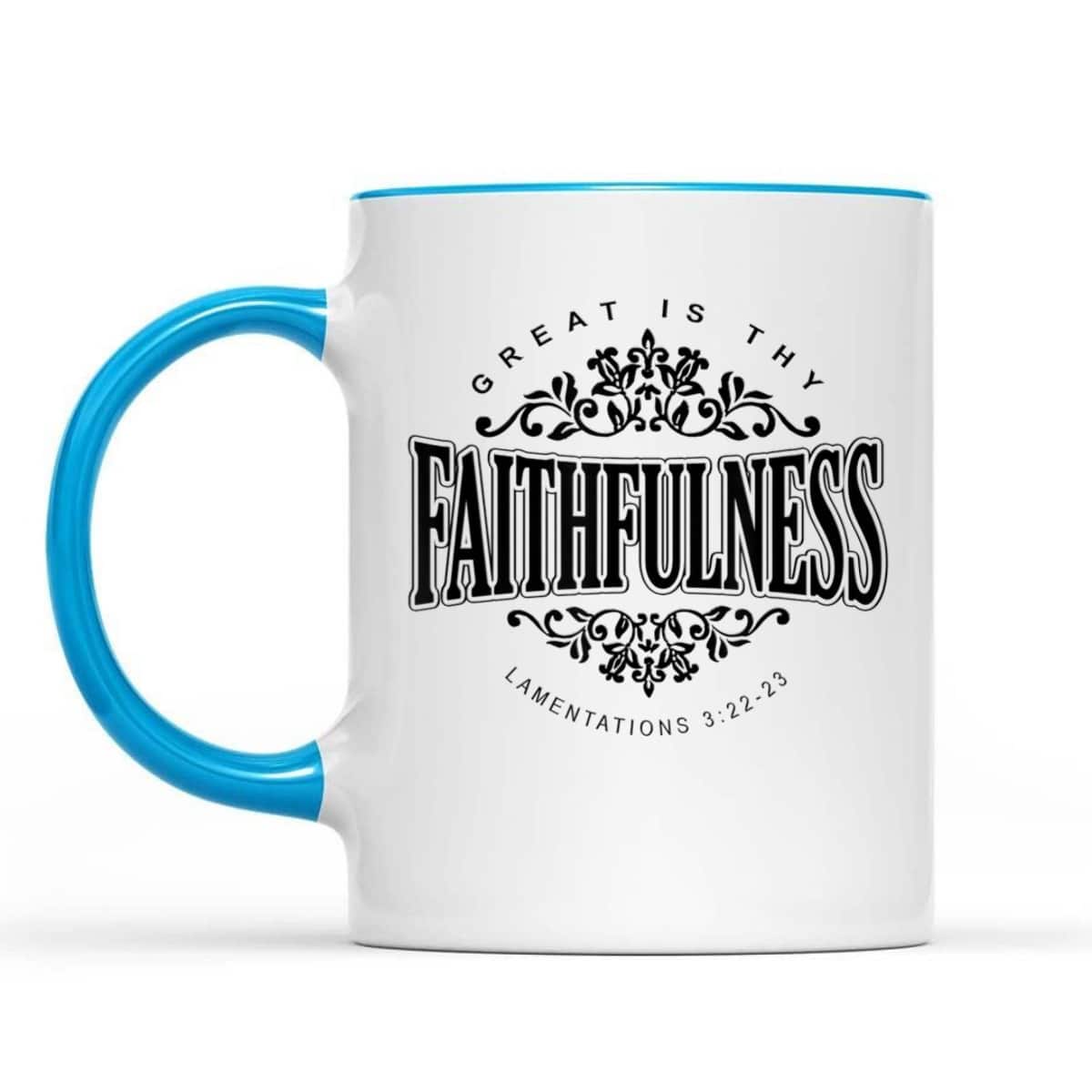 Great Is Thy Faithfulness Christian Religious Faith Bible Verse T-Shirt Great Is Thy Faithfulness Christian Religious Faith Bible Verse T-Shirt