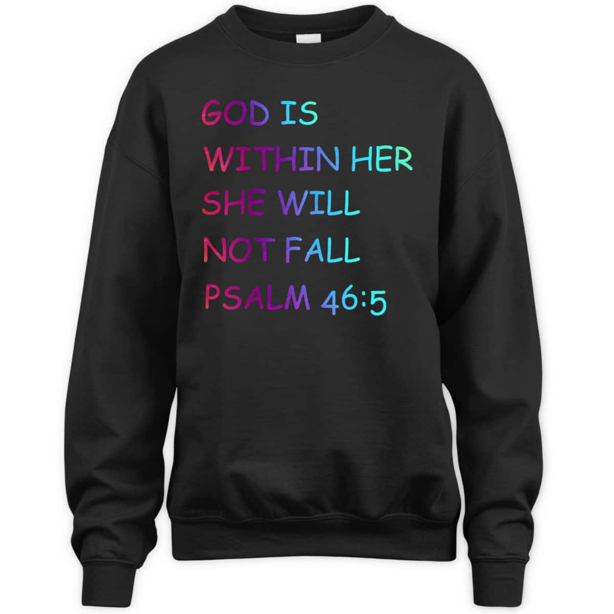 Colorful Christian Bible VerseGod Is Within Her She Will Not Fall Psalm 46:5 T-Shirt Colorful Christian Bible VerseGod Is Within Her She Will Not Fall Psalm 46:5 T-Shirt