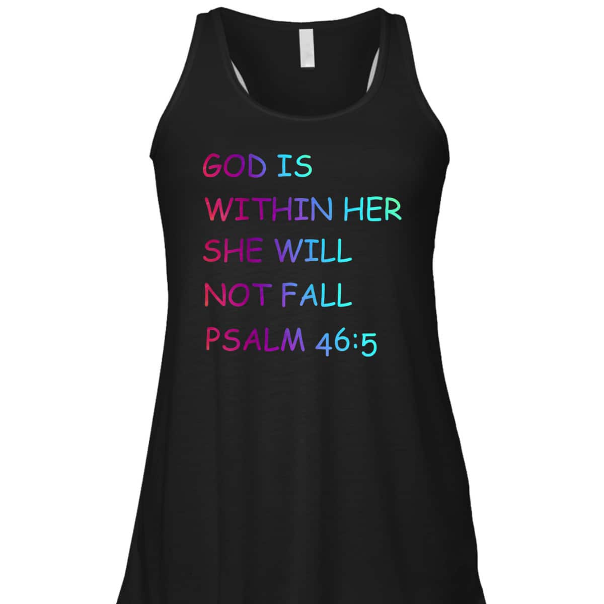 Colorful Christian Bible VerseGod Is Within Her She Will Not Fall Psalm 46:5 T-Shirt