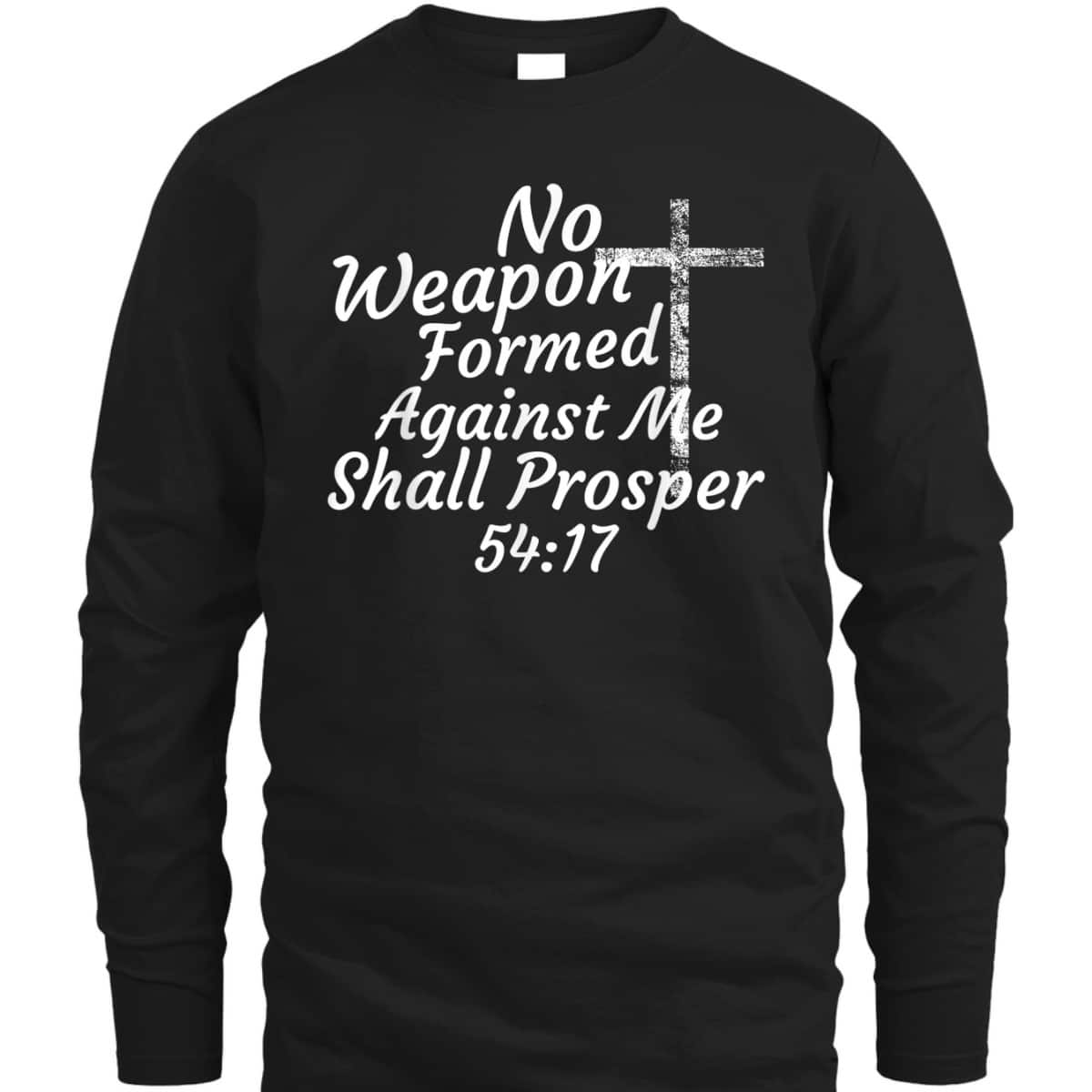 Christian Bible Verse 54:17 No Weapon Formed Against Me Shall Prosper T-Shirt