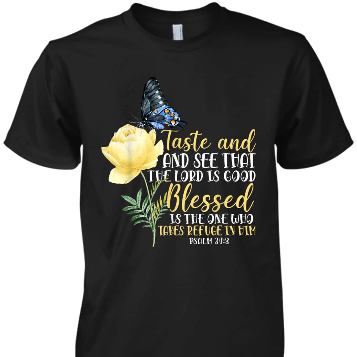 Christian Bible Verse T-Shirt Butterfly Rose Flower Psalm 348 Taste And See That The Lord Is Good Christian Bible Verse T-Shirt Butterfly Rose Flower Psalm 348 Taste And See That The Lord Is Good