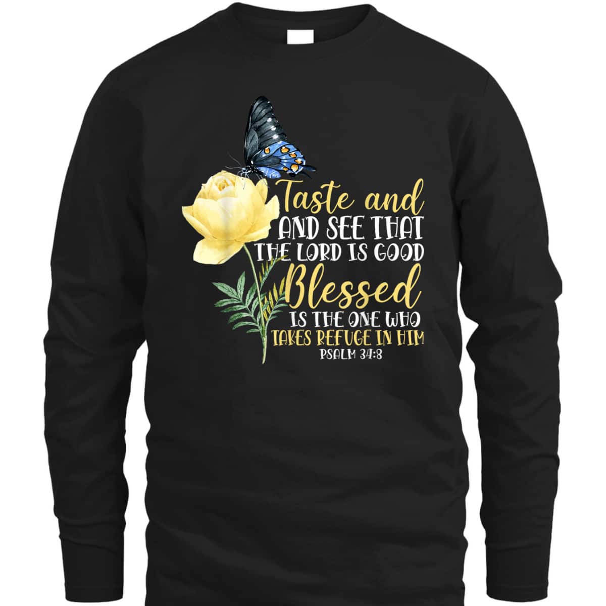 Christian Bible Verse T-Shirt Butterfly Rose Flower Psalm 348 Taste And See That The Lord Is Good