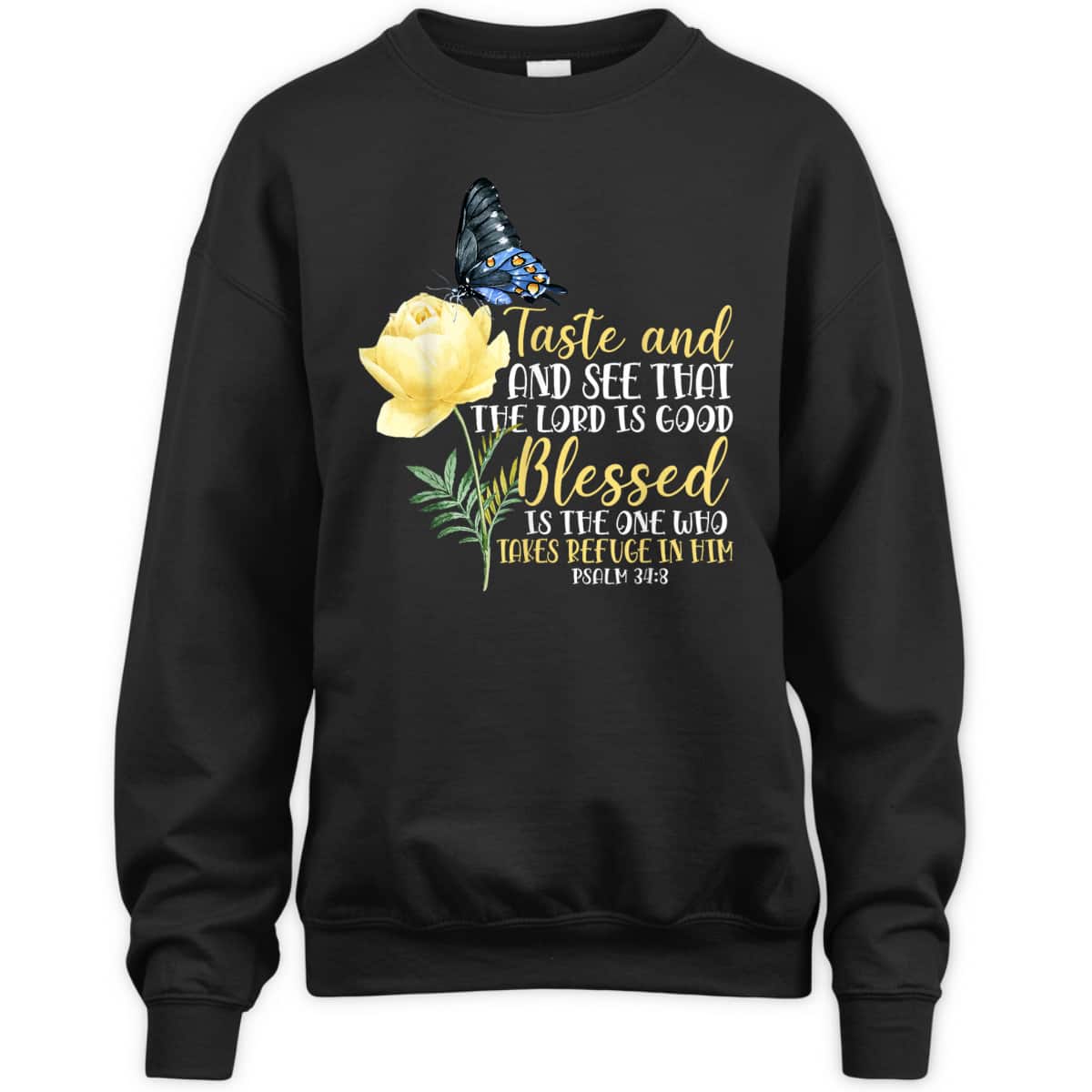 Christian Bible Verse T-Shirt Butterfly Rose Flower Psalm 348 Taste And See That The Lord Is Good