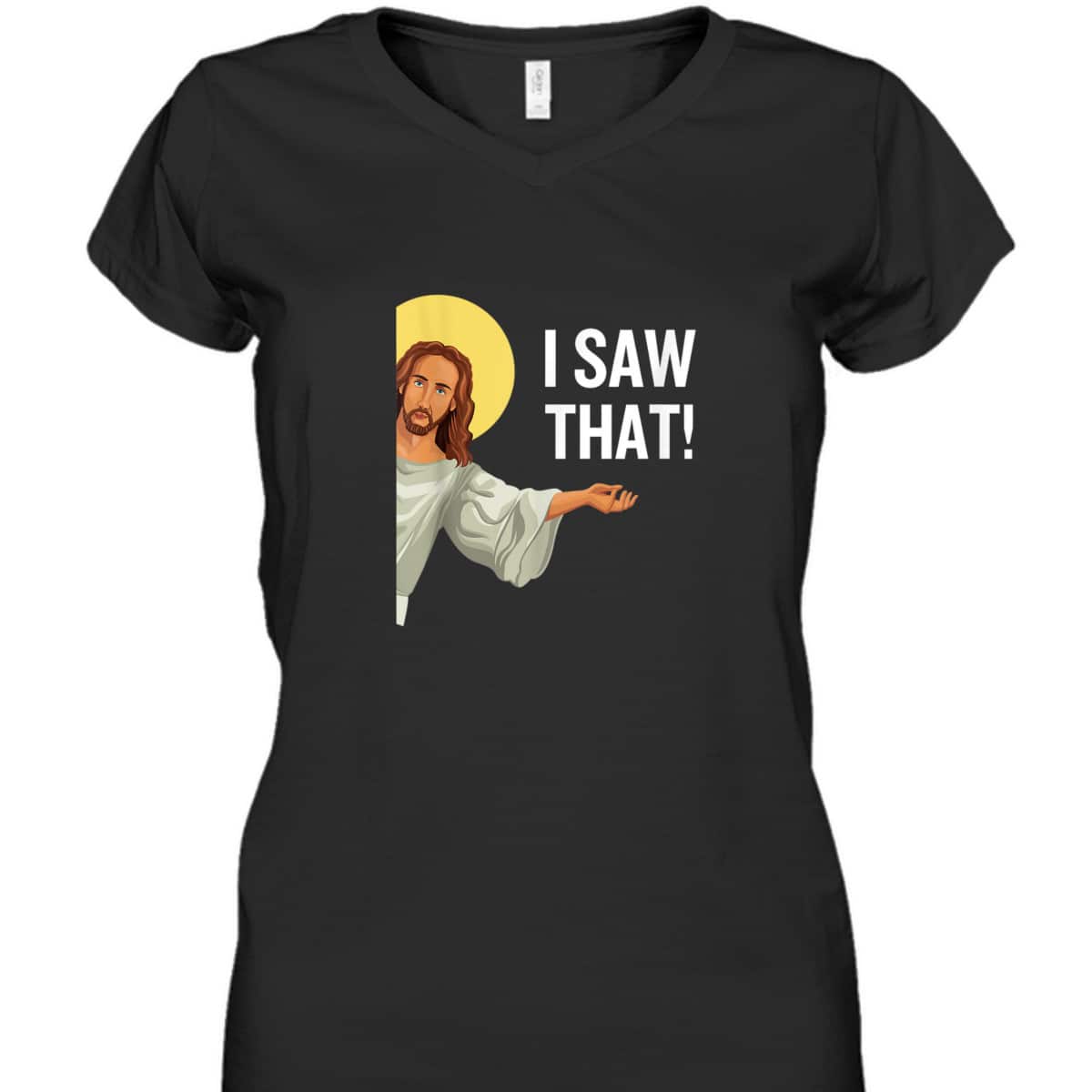 Funny Christian T-Shirt Jesus Meme I Saw That Christian Quote God Is Watching Funny Christian T-Shirt Jesus Meme I Saw That Christian Quote God Is Watching