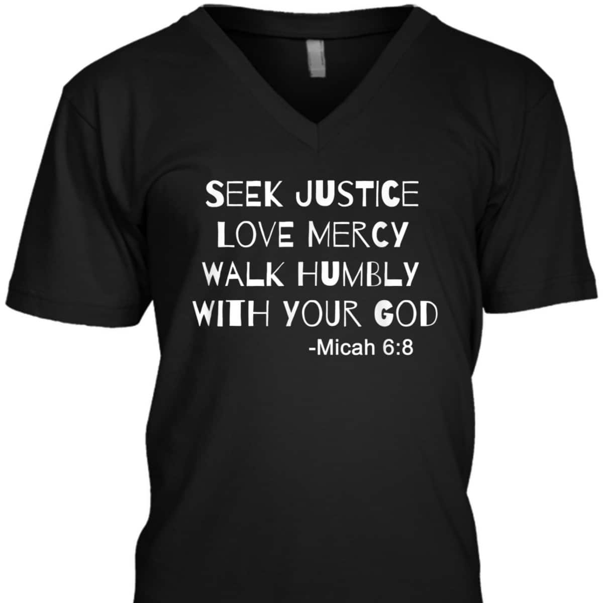 Seek Justice Love Mercy Walk Humbly Micah 68 Christian Bible Verse T-Shirt