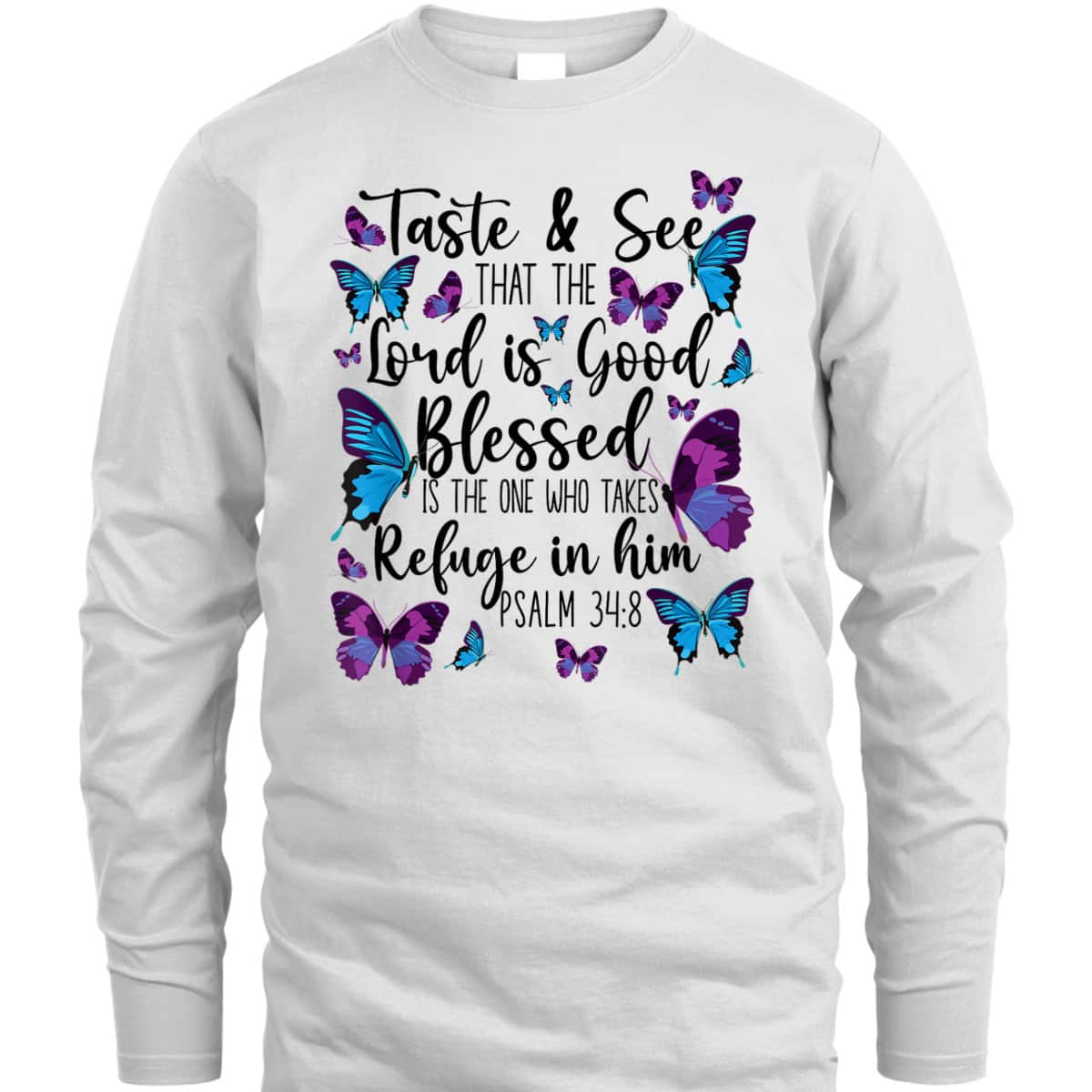 Christian Bible Verse T-Shirt Butterfly Psalm 34:8 The Lord Is Good Christian Bible Verse T-Shirt Butterfly Psalm 34:8 The Lord Is Good