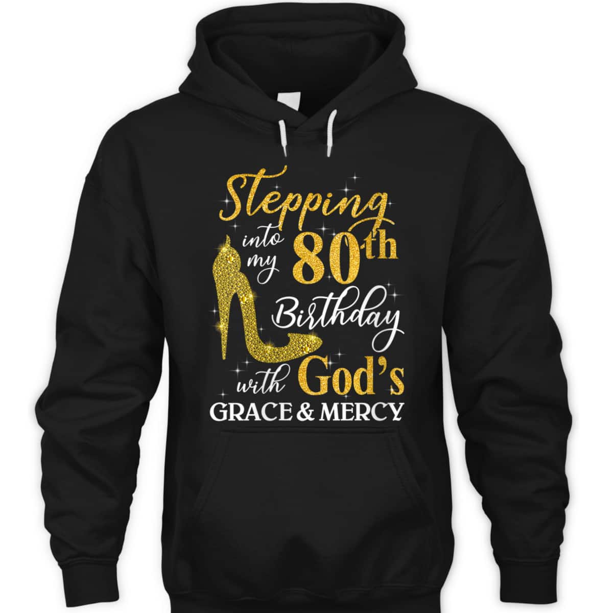 Christian Stepping Into My 80th Birthday With God's Grace And Mercy T-Shirt Christian Stepping Into My 80th Birthday With God's Grace And Mercy T-Shirt