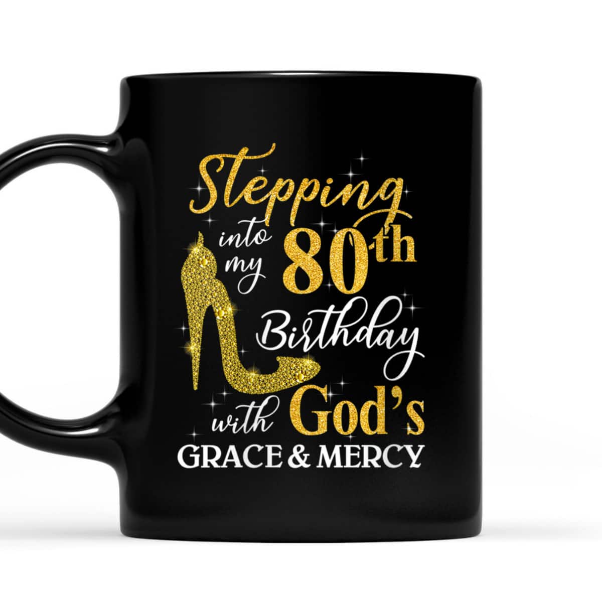 Christian Stepping Into My 80th Birthday With God's Grace And Mercy T-Shirt Christian Stepping Into My 80th Birthday With God's Grace And Mercy T-Shirt