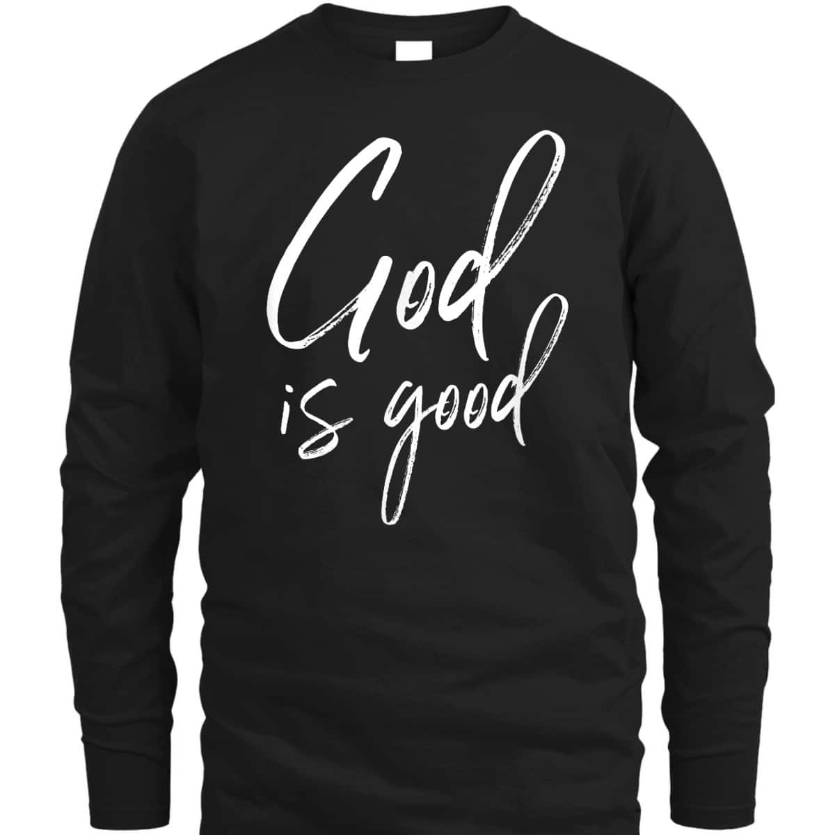 God Is Good T-Shirt Christian Jesus Is In Control Gift God Is Good T-Shirt Christian Jesus Is In Control Gift
