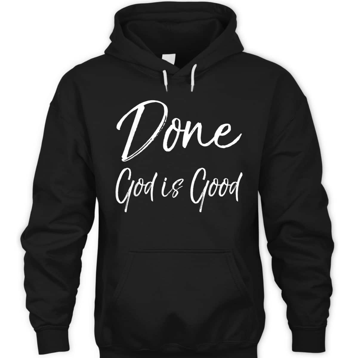 Christian Cancer Free Remission Quote T-Shirt Done God Is Good Christian Cancer Free Remission Quote T-Shirt Done God Is Good