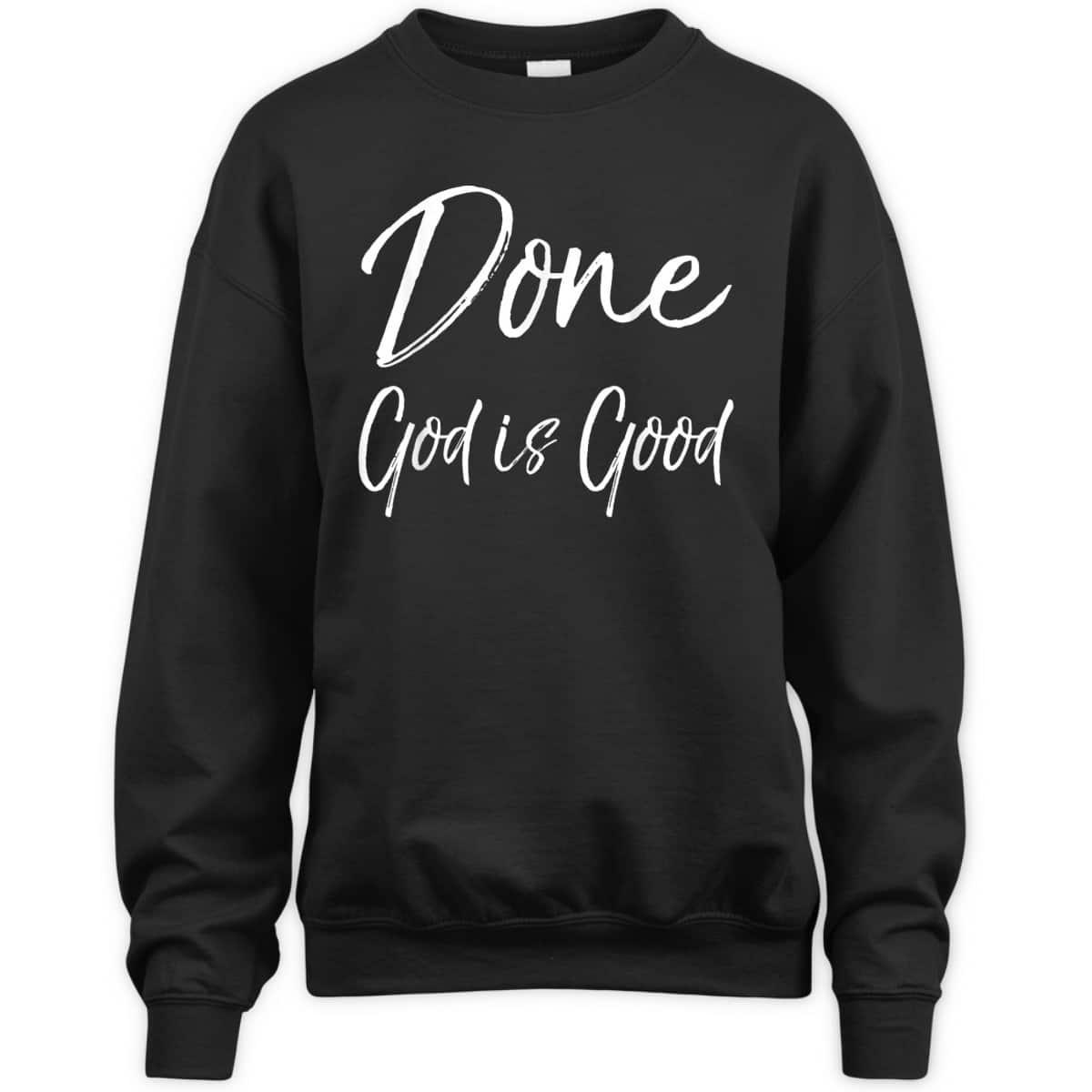 Christian Cancer Free Remission Quote T-Shirt Done God Is Good Christian Cancer Free Remission Quote T-Shirt Done God Is Good