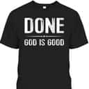 Done Christian Cancer Free God Good Christian Religious T-Shirt