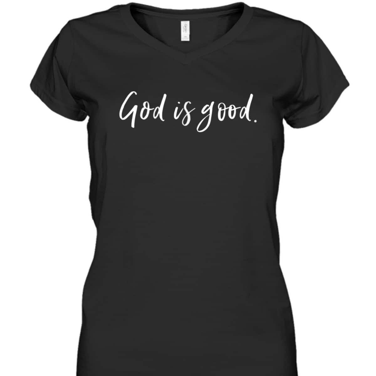 God Is Good T-Shirt Christian Worship Religious Faith God Is Good T-Shirt Christian Worship Religious Faith
