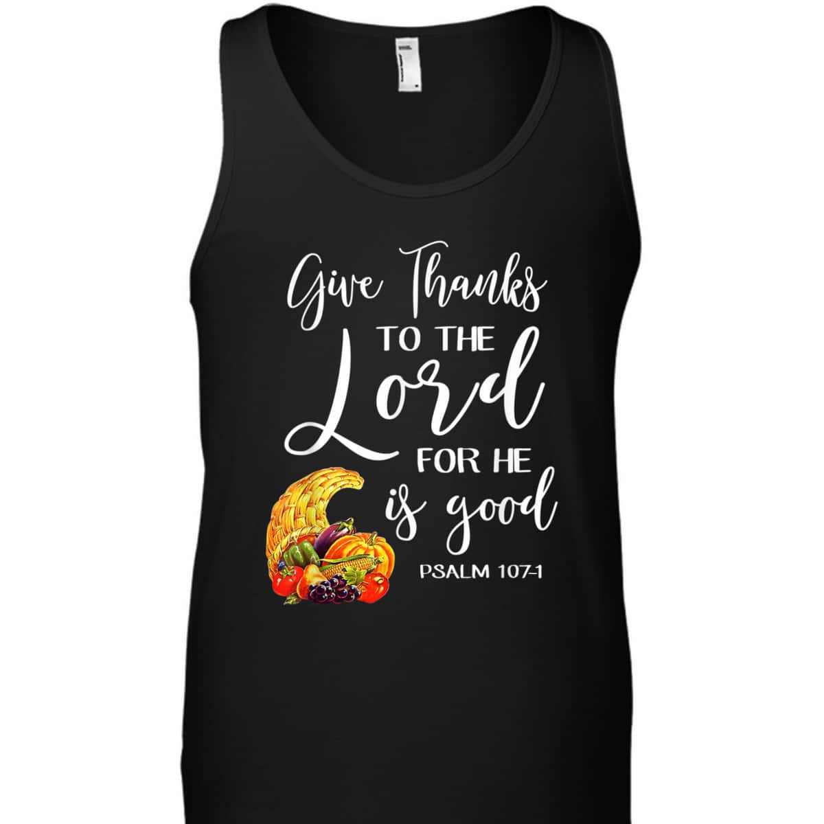Bible Verse T-Shirt Christian Give Thanks To The Lord For He Is Good Bible Verse T-Shirt Christian Give Thanks To The Lord For He Is Good